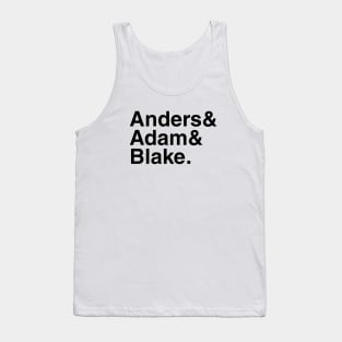 Workaholics - Anders & Adam & Blake. (Black) Tank Top